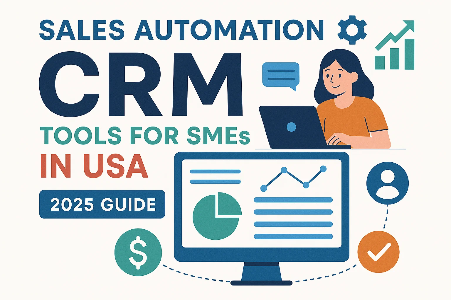 Sales Automation CRM Tools for SMEs in USA (2025 Guide)